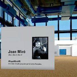 Exposition en réalité virtuelle : "Bleus" Joan Miró
