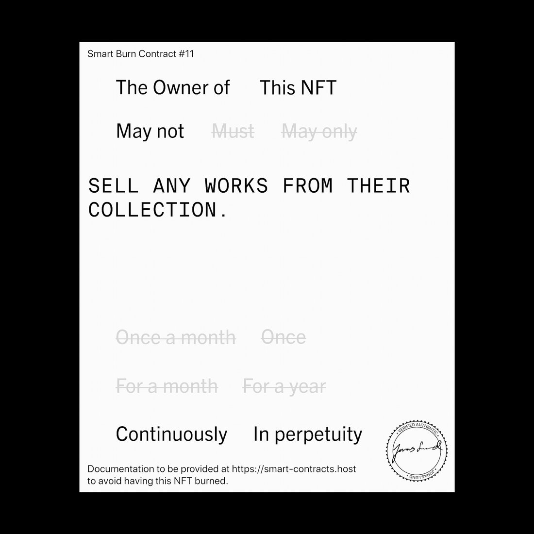 “Smart Burn Contract – Hoarder”, by Jonas Lund, finds its place in the ongoing history of “protocols” or “certificates”, which we find in conceptual and minimal art.  Courtesy of the artist
